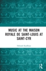 Music at the Maison royale de Saint-Louis at Saint-Cyr - eBook
