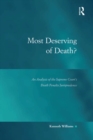 Most Deserving of Death? : An Analysis of the Supreme Court's Death Penalty Jurisprudence - eBook