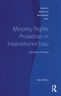 Minority Rights Protection in International Law : The Roma of Europe - eBook
