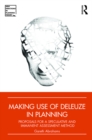 Making Use of Deleuze in Planning : Proposals for a speculative and immanent assessment method - eBook