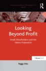 Looking Beyond Profit : Small Shareholders and the Values Imperative - eBook