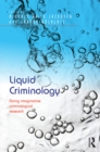 Liquid Criminology : Doing imaginative criminological research - Michael Hviid Jacobsen