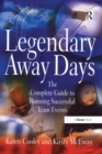 Legendary Away Days : The Complete Guide to Running Successful Team Events - eBook