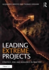 Leading Extreme Projects : Strategy, Risk and Resilience in Practice - eBook