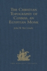 Kosma Aiguptiou Monachou Christianike Topographia - The Christian Topography of Cosmas, an Egyptian Monk - eBook