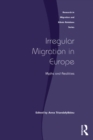 Irregular Migration in Europe : Myths and Realities - eBook