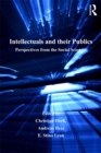 Intellectuals and their Publics : Perspectives from the Social Sciences - eBook