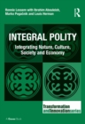 Integral Polity : Integrating Nature, Culture, Society and Economy - eBook