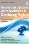 Innovation Systems and Capabilities in Developing Regions : Concepts, Issues and Cases - eBook