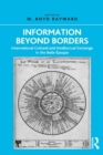 Information Beyond Borders : International Cultural and Intellectual Exchange in the Belle Epoque - eBook