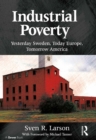 Industrial Poverty : Yesterday Sweden, Today Europe, Tomorrow America - eBook