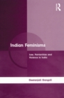 Indian Feminisms : Law, Patriarchies and Violence in India - eBook