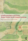 Ichnographia Rustica : Stephen Switzer and the designed landscape - eBook