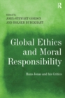 Global Ethics and Moral Responsibility : Hans Jonas and his Critics - eBook