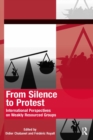 From Silence to Protest : International Perspectives on Weakly Resourced Groups - eBook