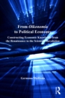 From Oikonomia to Political Economy : Constructing Economic Knowledge from the Renaissance to the Scientific Revolution - eBook