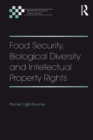 Food Security, Biological Diversity and Intellectual Property Rights - eBook