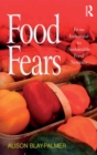 Food Fears : From Industrial to Sustainable Food Systems - eBook