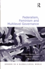 Federalism, Feminism and Multilevel Governance - eBook