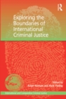 Exploring the Boundaries of International Criminal Justice - eBook
