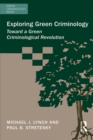 Exploring Green Criminology : Toward a Green Criminological Revolution - eBook
