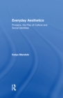 Everyday Aesthetics : Prosaics, the Play of Culture and Social Identities - eBook