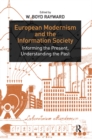 European Modernism and the Information Society : Informing the Present, Understanding the Past - W. Boyd Rayward