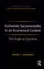 Eucharistic Sacramentality in an Ecumenical Context : The Anglican Epiclesis - eBook