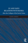 EU and NATO Relations with Russia : After the Collapse of the Soviet Union - eBook
