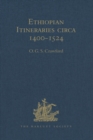 Ethiopian Itineraries circa 1400-1524 : Including those Collected by Alessandro Zorzi at Venice in the Years 1519-24 - eBook