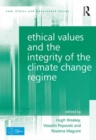 Ethical Values and the Integrity of the Climate Change Regime - eBook