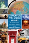 Encounters with World Affairs : An Introduction to International Relations - eBook