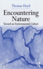 Encountering Nature : Toward an Environmental Culture - eBook