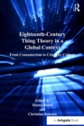 Eighteenth-Century Thing Theory in a Global Context : From Consumerism to Celebrity Culture - Ileana Baird