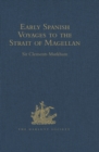 Early Spanish Voyages to the Strait of Magellan - eBook