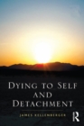 Dying to Self and Detachment - eBook