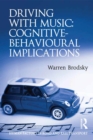 Driving With Music: Cognitive-Behavioural Implications - eBook