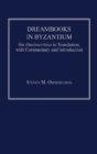 Dreambooks in Byzantium : Six Oneirocritica in Translation, with Commentary and Introduction - eBook