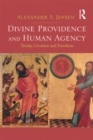 Divine Providence and Human Agency : Trinity, Creation and Freedom - eBook