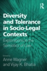 Diversity and Tolerance in Socio-Legal Contexts : Explorations in the Semiotics of Law - eBook