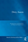 Dirty Assets : Emerging Issues in the Regulation of Criminal and Terrorist Assets - eBook