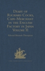 Diary of Richard Cocks, Cape-Merchant in the English Factory in Japan 1615-1622 with Correspondence : Volume II - eBook