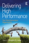 Delivering High Performance : The Third Generation Organisation - eBook
