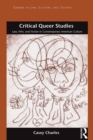 Critical Queer Studies : Law, Film, and Fiction in Contemporary American Culture - eBook