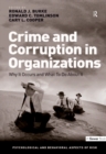 Crime and Corruption in Organizations : Why It Occurs and What To Do About It - eBook