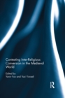 Contesting Inter-Religious Conversion in the Medieval World - eBook
