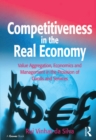 Competitiveness in the Real Economy : Value Aggregation, Economics and Management in the Provision of Goods and Services - eBook