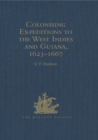 Colonising Expeditions to the West Indies and Guiana, 1623-1667 - eBook