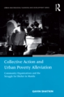 Collective Action and Urban Poverty Alleviation : Community Organizations and the Struggle for Shelter in Manila - eBook