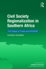 Civil Society Regionalization in Southern Africa : The Cases of Trade and HIV/AIDS - eBook